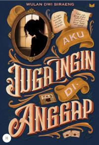 Image of Aku Juga Ingin Dianggap