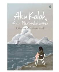 Aku Kalah Aku Merindukanmu!