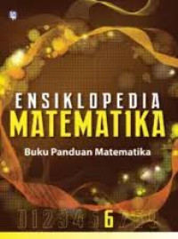 Ensiklopedia Matematika (Buku Panduan Matematika) Jilid 6