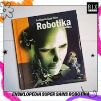 Ensklopedi Super Sains:Robotika (Robotics)