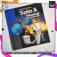 Ensklopedi Super Sains:Sains & Teknologi (Science & Technology)